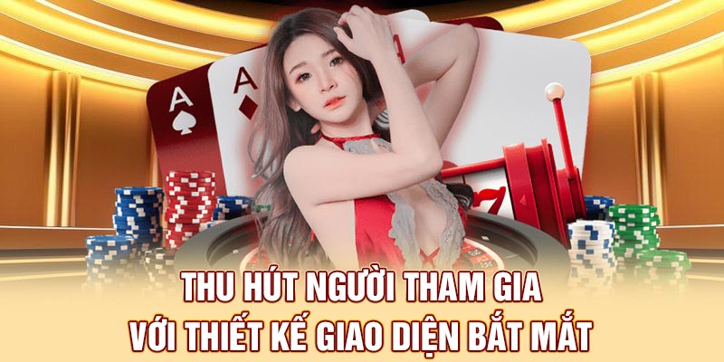 Thu hút người tham gia với thiết kế giao diện bắt mắt